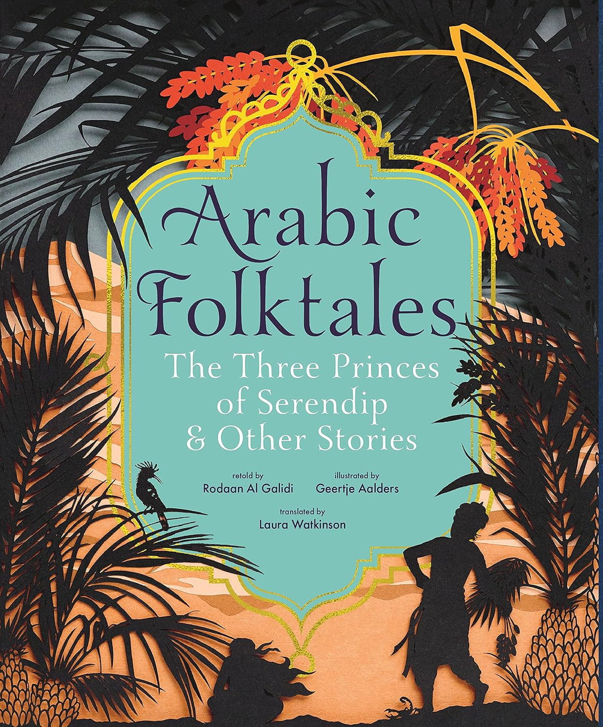 Arabic Folktales by Rodaan Al Galidi and Geertje Aalders