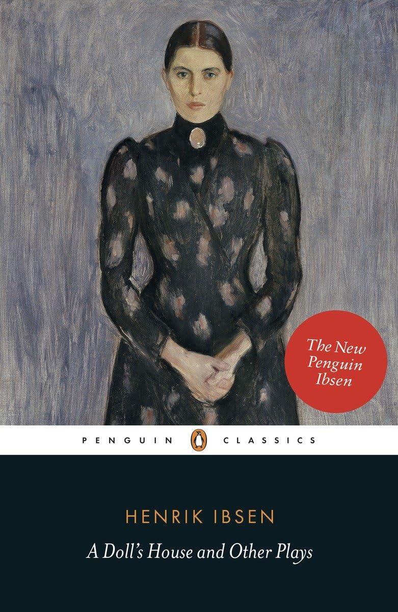 A Doll’s House and Other Plays by Henrik Ibsen