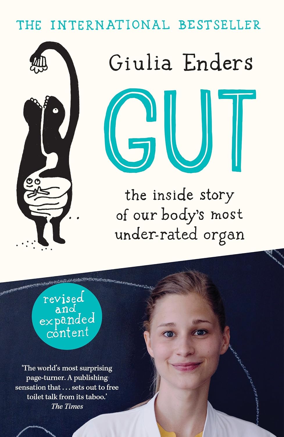 Gut: the inside story of our body’s most under by Giulia Enders