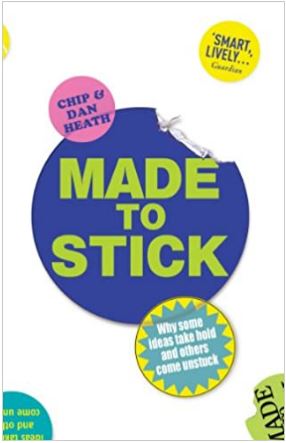 Made to Stick: by Chip Heath