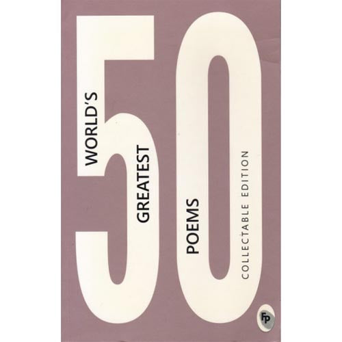 50 World’s Greatest Poems (Collectable Edition)