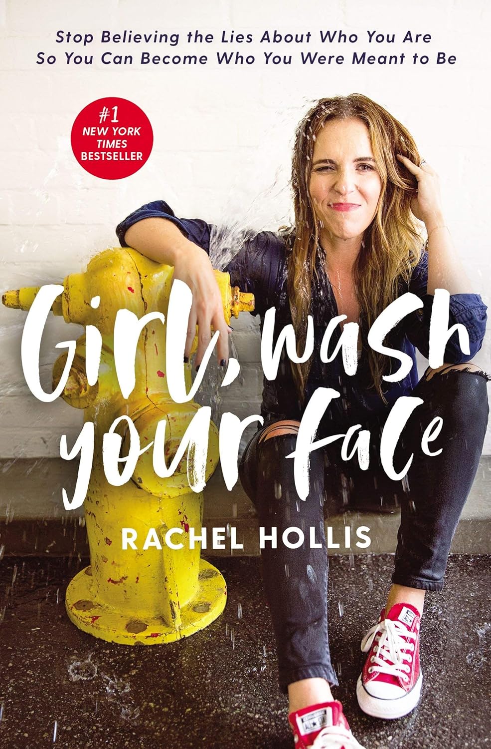 Girl, Wash Your Face by Rachel Hollis – Stop Believing the Lies About Who You Are | Harper Collins