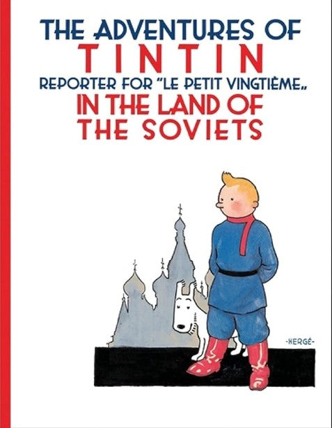 The Adventures of Tintin in the Land of the Soviets – The Classic First Tintin Tale | Farshore Books