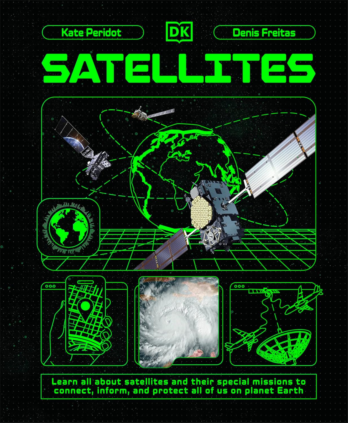 Satellites by Kate Peridot – Explore the Wonders of Space Technology | DK Publishing