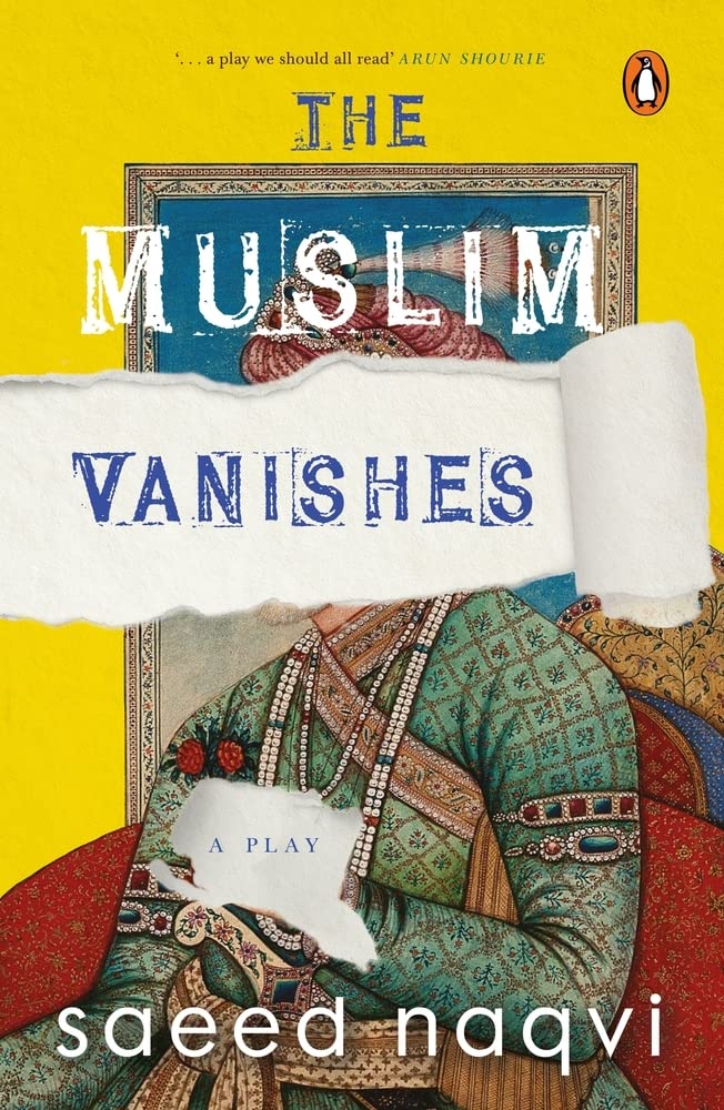 The Muslim Vanishes by Saeed Naqvi – A Thought-Provoking Exploration of Identity and Belonging | Penguin Publications