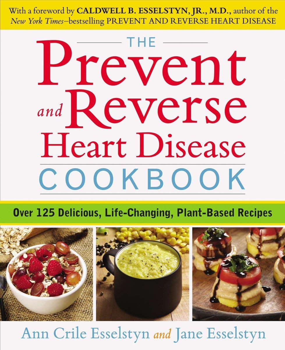 The Prevent and Reverse Heart Disease Cookbook – Delicious Recipes for a Heart-Healthy Life | Penguin Publications (Avery)