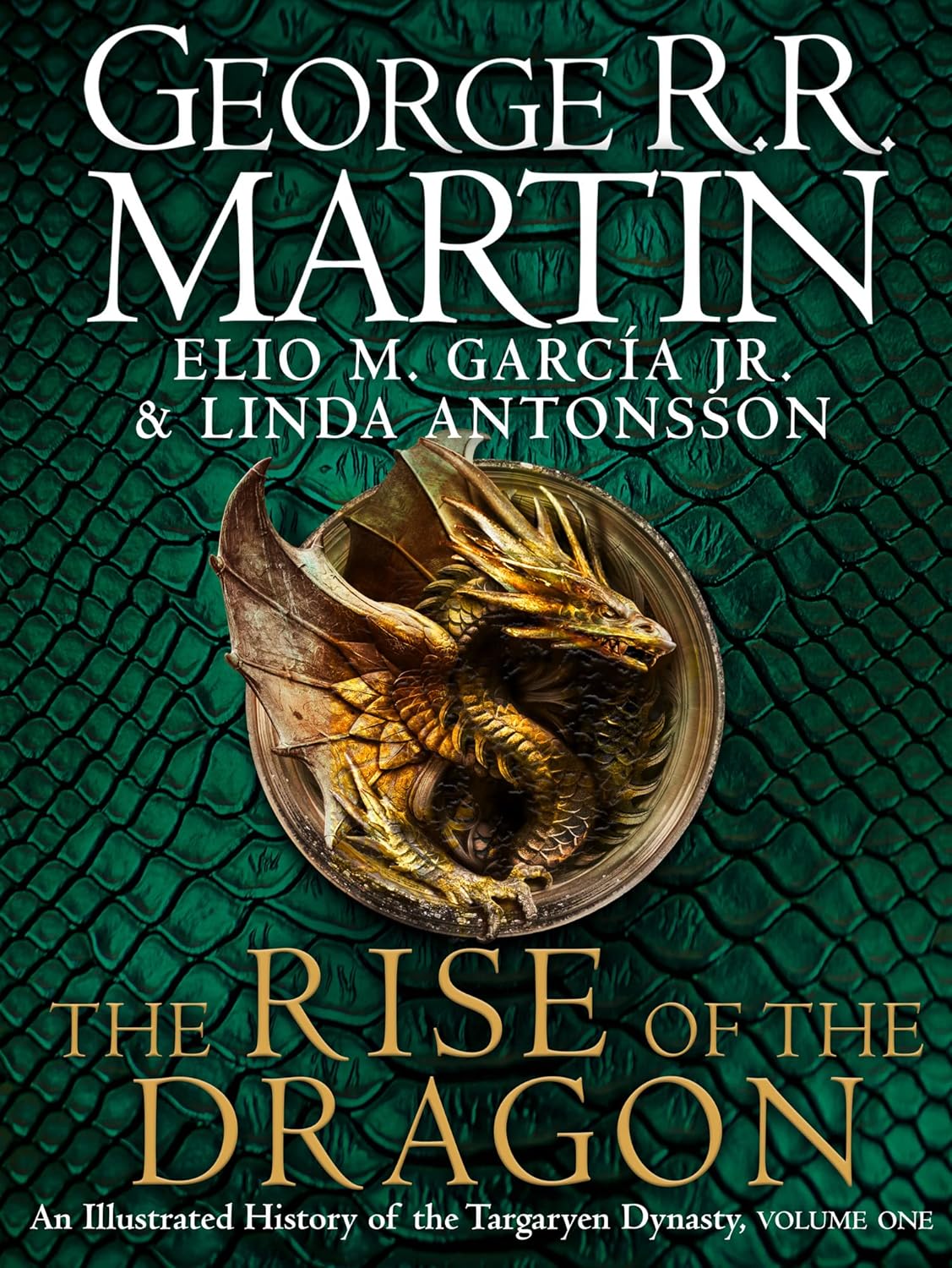 The Rise of the Dragon: An Illustrated History of the Targaryen Dynasty (Vol 1) – A Must-Have for Game of Thrones Fans