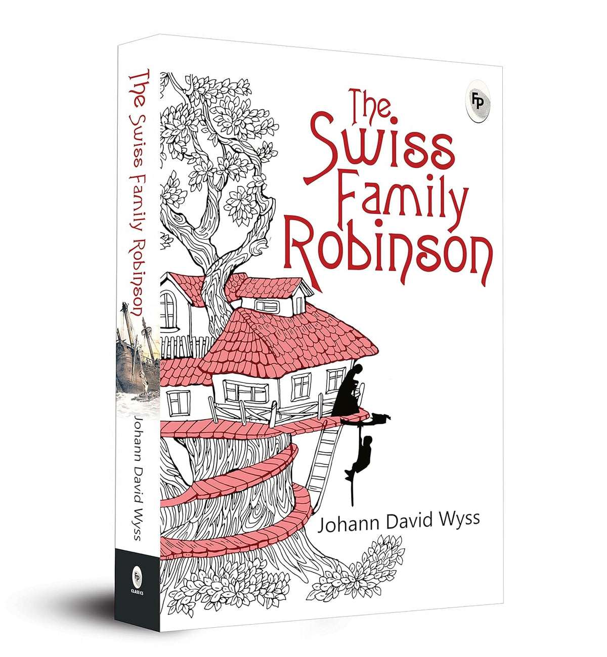 The Swiss Family Robinson by Johann David Wyss – A Classic Tale of Survival, Adventure, and Family | Fingerprint Publishing