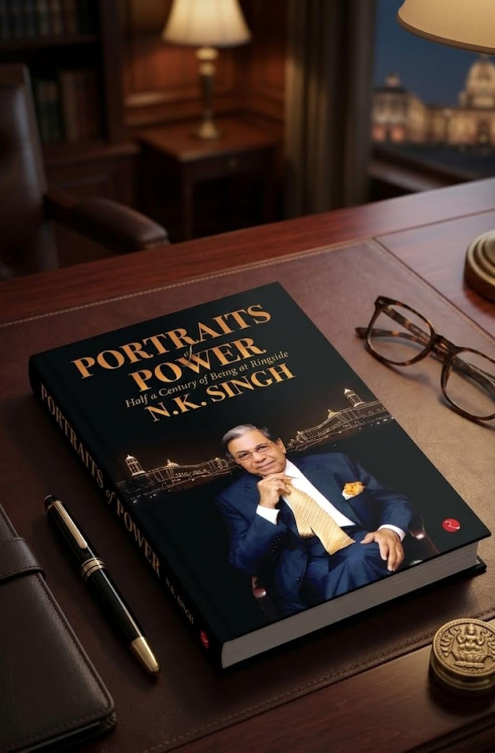 PORTRAITS OF POWER by N.K. Singh