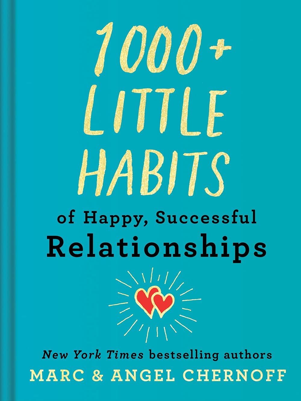 1000+ Little Habits of Happy, Successful Relationships – Build Stronger Bonds Every Day