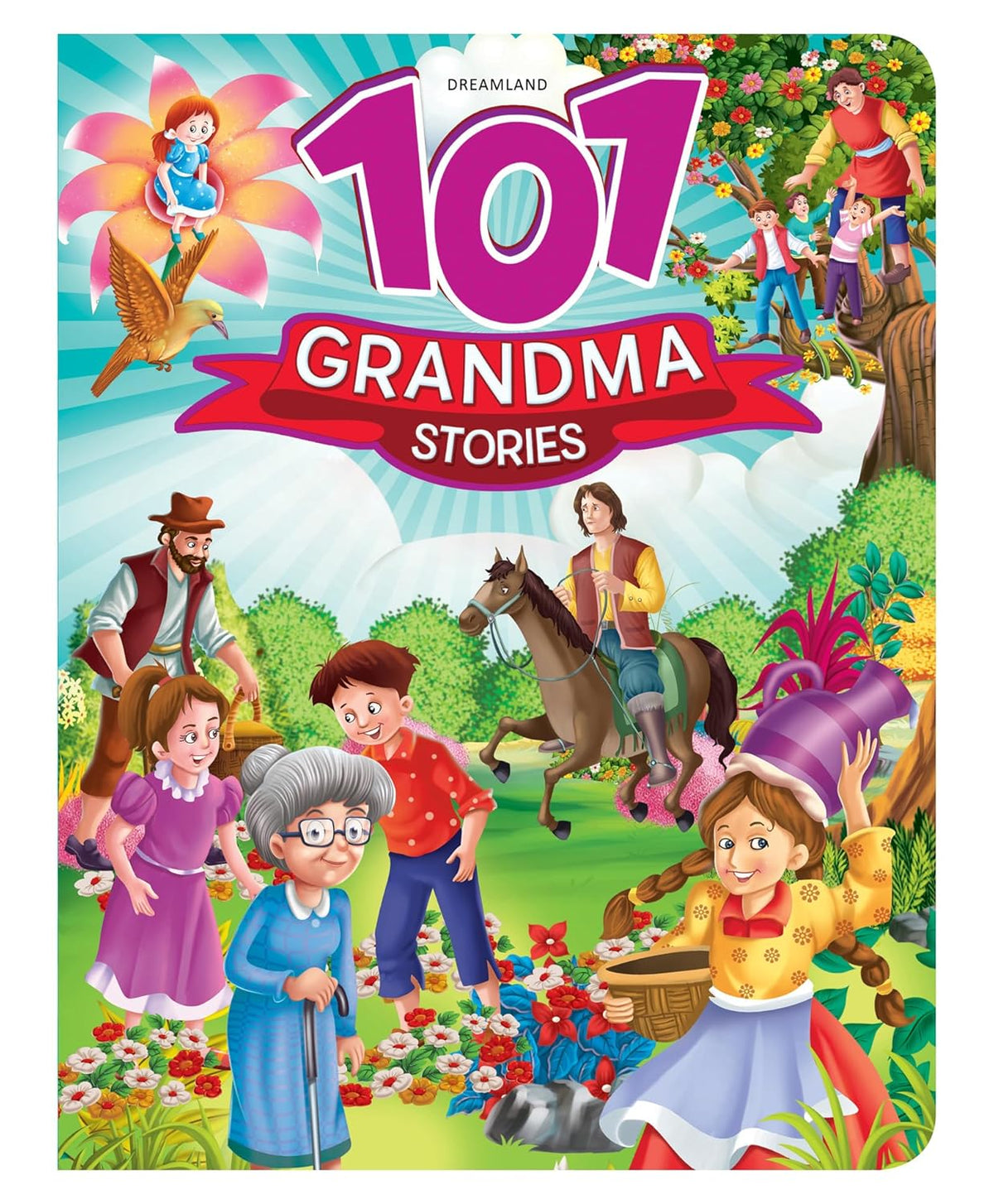 101 Grandma Stories – A Heartwarming Collection of Classic Tales for Children | Dreamland Publications