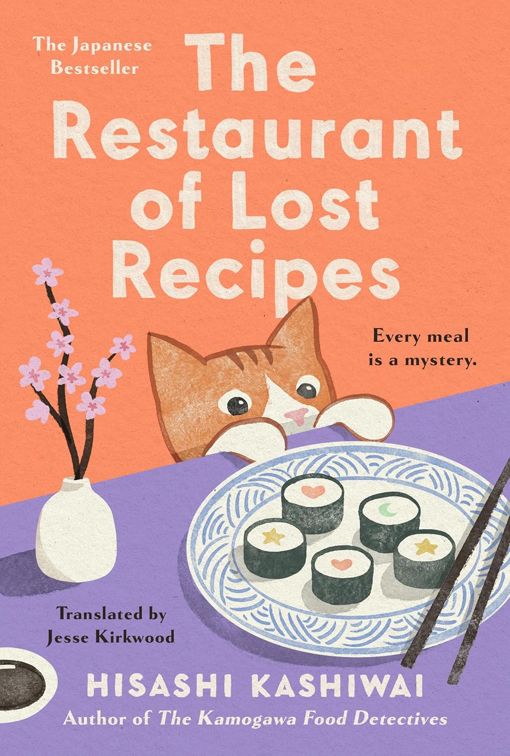 The Restaurant of Lost Recipes by Hisashi Kashiwai and Jesse Kirkwood