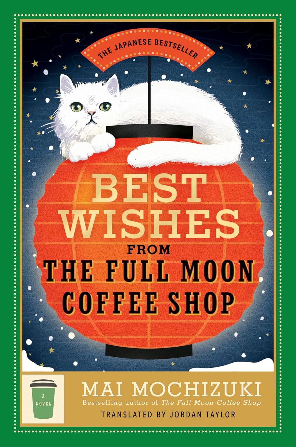 Best Wishes from the Full Moon Coffee by Mai Mochizuki and Jordan Taylor