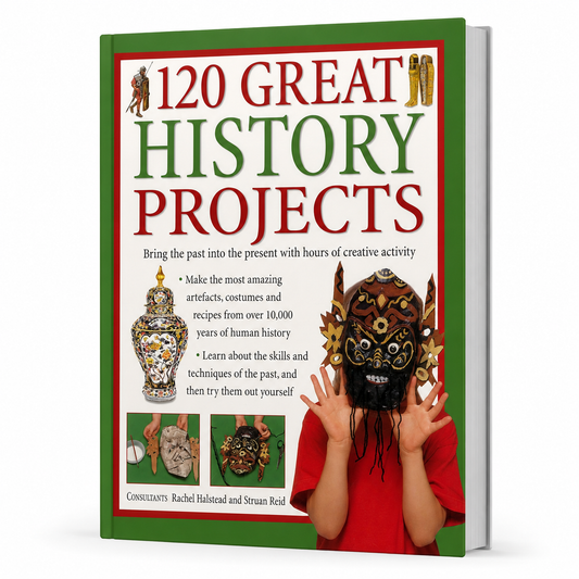 120 Great History Projects by Rachel Halstead