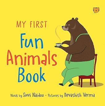 My First Fun Animals Book By Suvi Naidoo And Devashish Verma