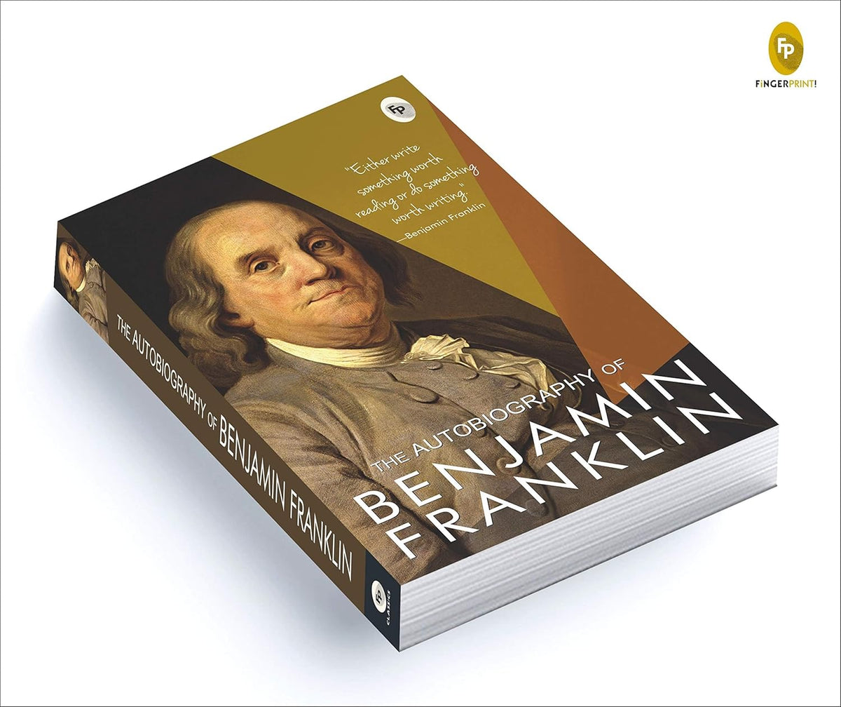 The Autobiography of Benjamin Franklin by Benjamin Franklin