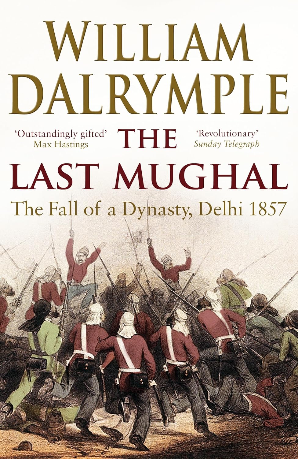 The Last Mughal The Fall Of Delhi, 1857 By William Dalrymple
