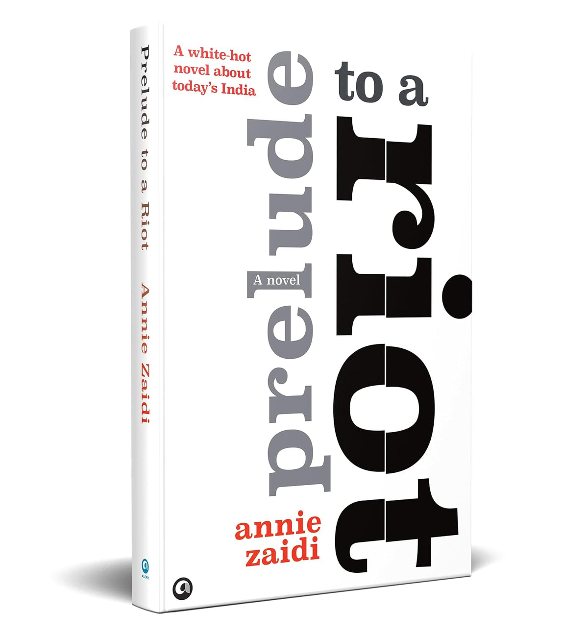 PRELUDE TO A RIOT by Annie Zaidi