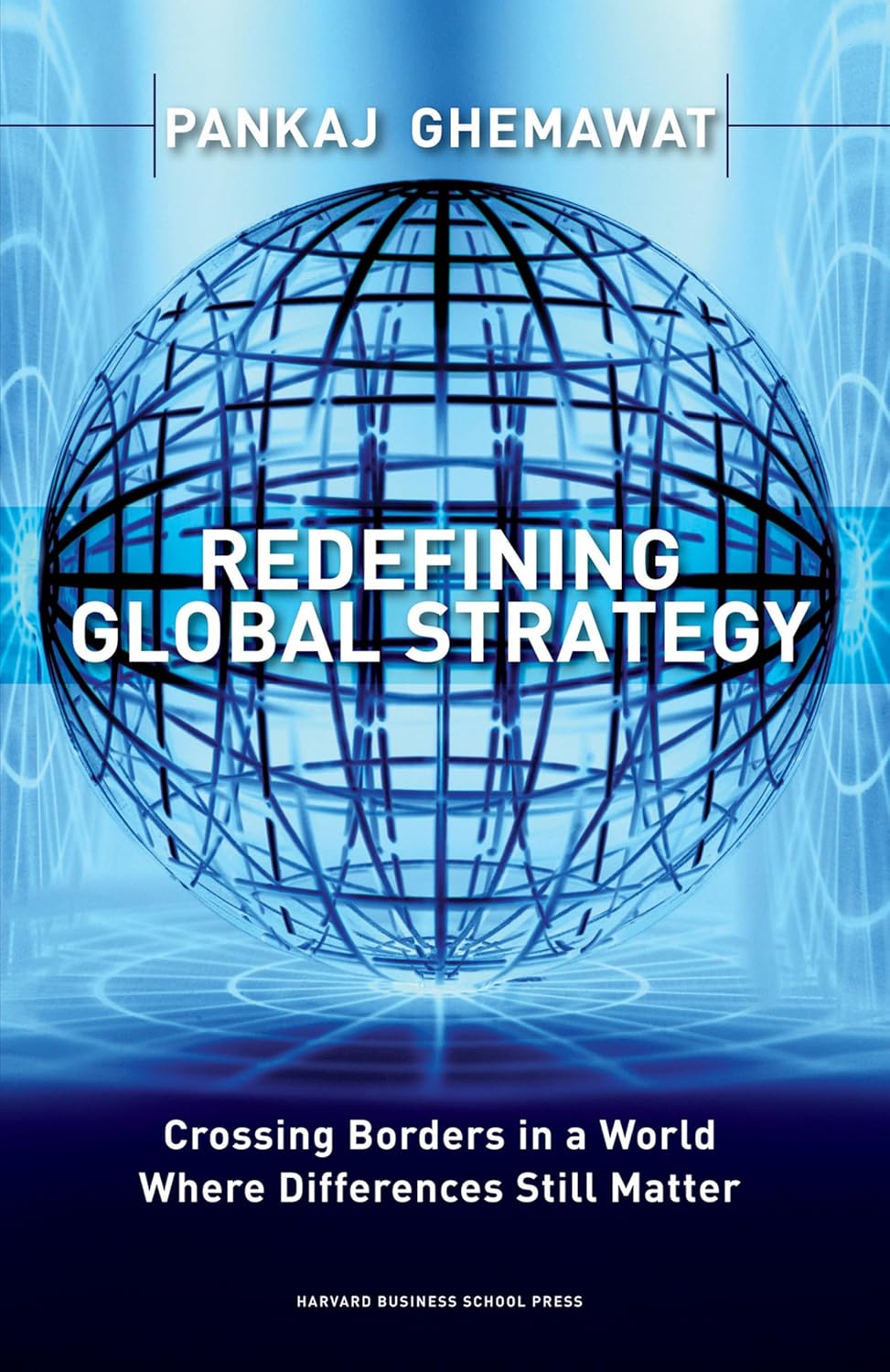 Redefining Global Strategy by Pankaj Ghemawat