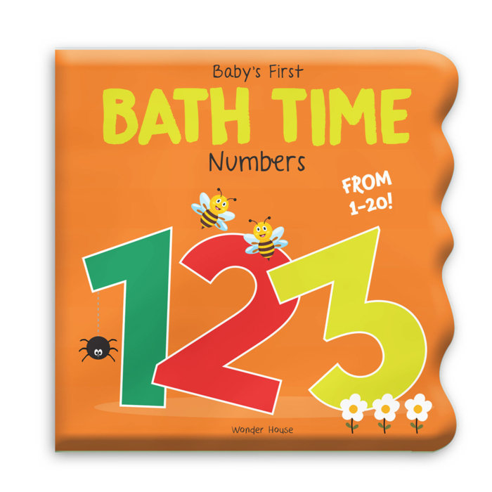 Baby’s First Bath Time: 1,2,3 Bath Book by Wonder House Books