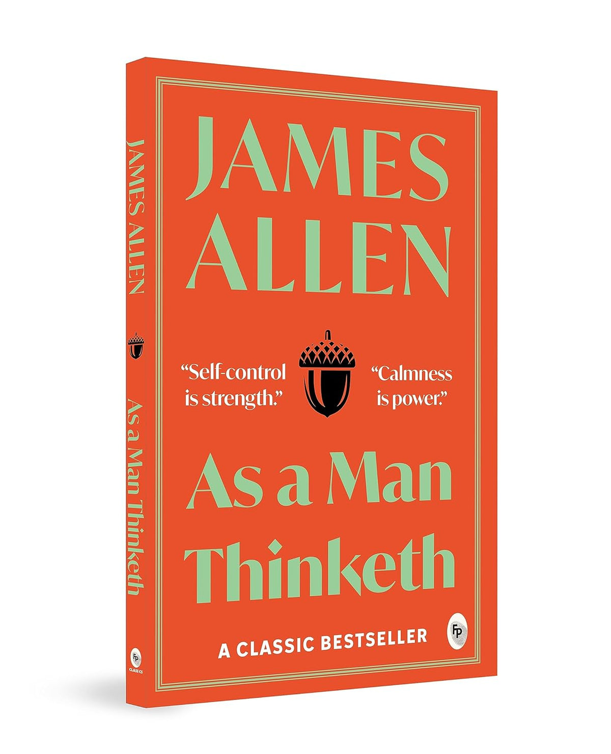As a Man Thinketh by James Allen
