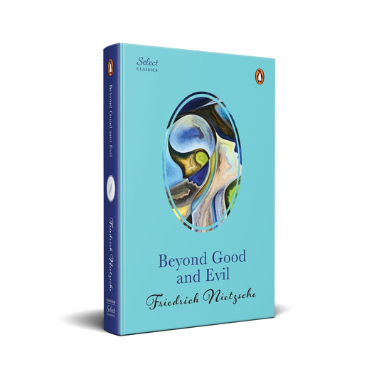 Beyond Good And Evil by Friedrich Nietzsche-Penguin Select Classics