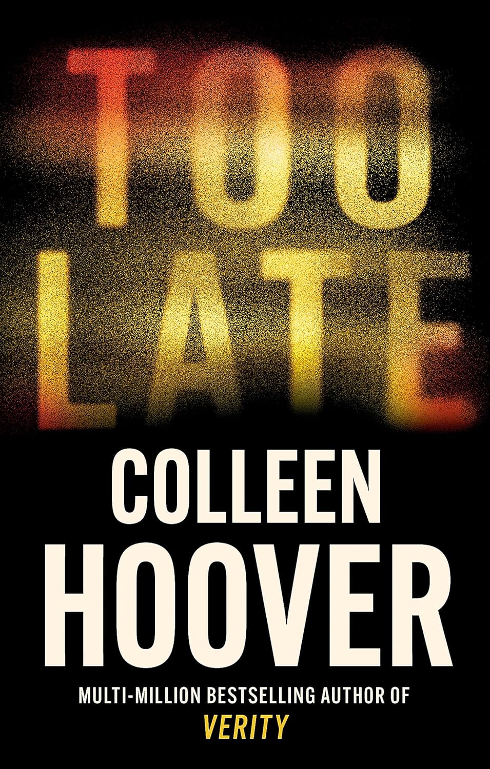 Too Late by collen Hoover