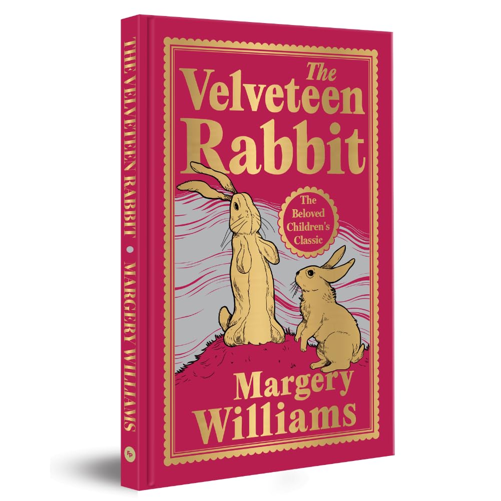 The Velveteen Rabbit by Margery Williams (Deluxe Hardbound Edition)