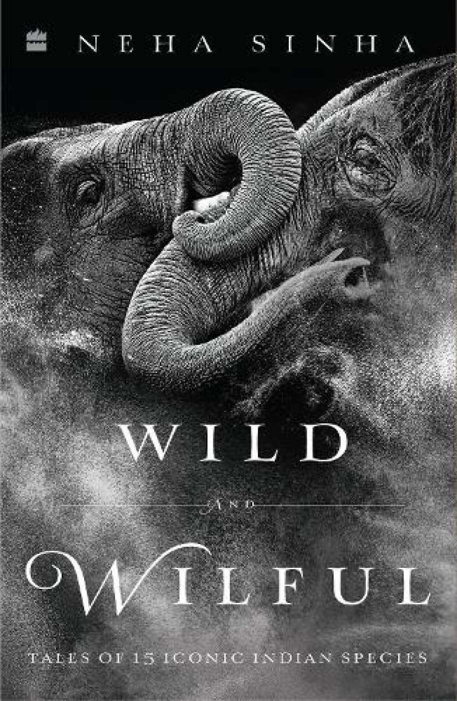 Wild And Wilful by Sinha