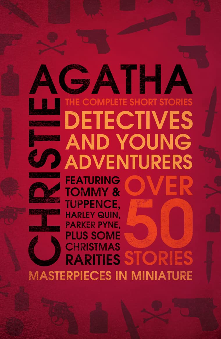 Detectives and Young Adventurer: The Complete Short Stories by Agatha Christie