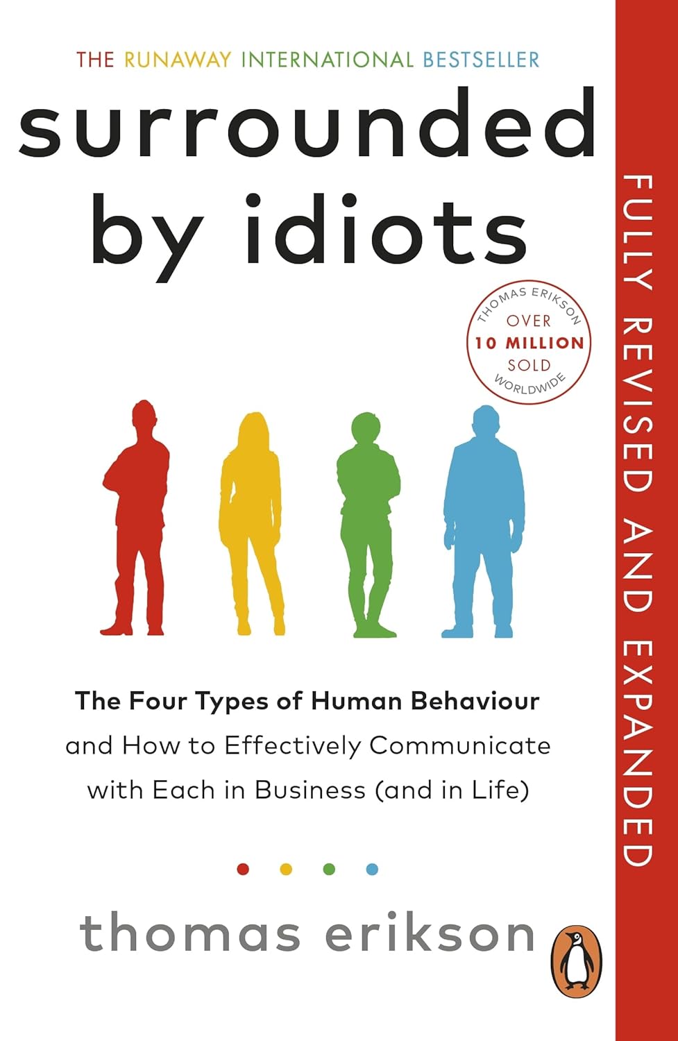 Surrounded by Idiots: The Four Types of Human Behaviour and How to Effectively Communicate with Each in Business by Thomas Erikson