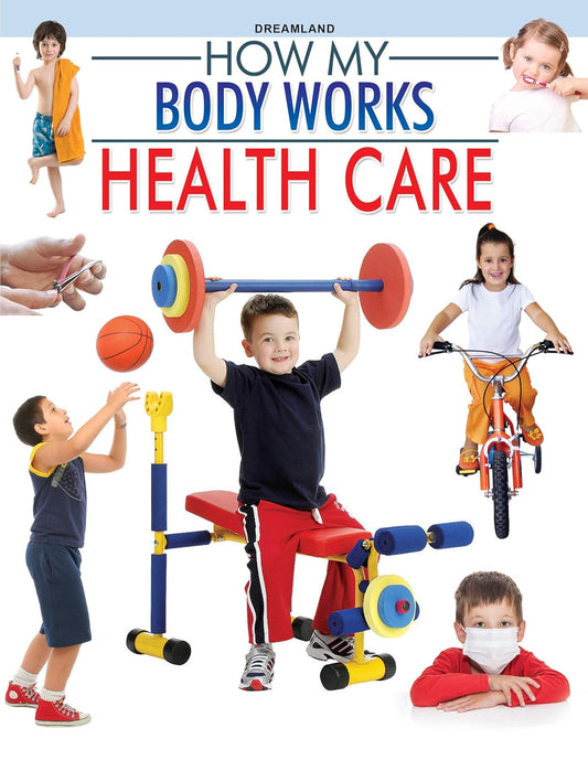 Health Care (How My Body Works)