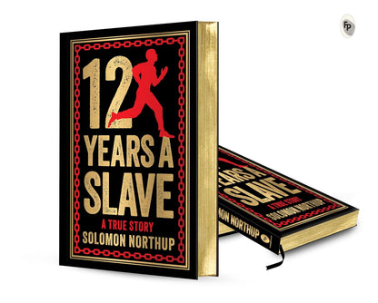 12 Years A Slave: A True Story (Deluxe Hardbound Edition)