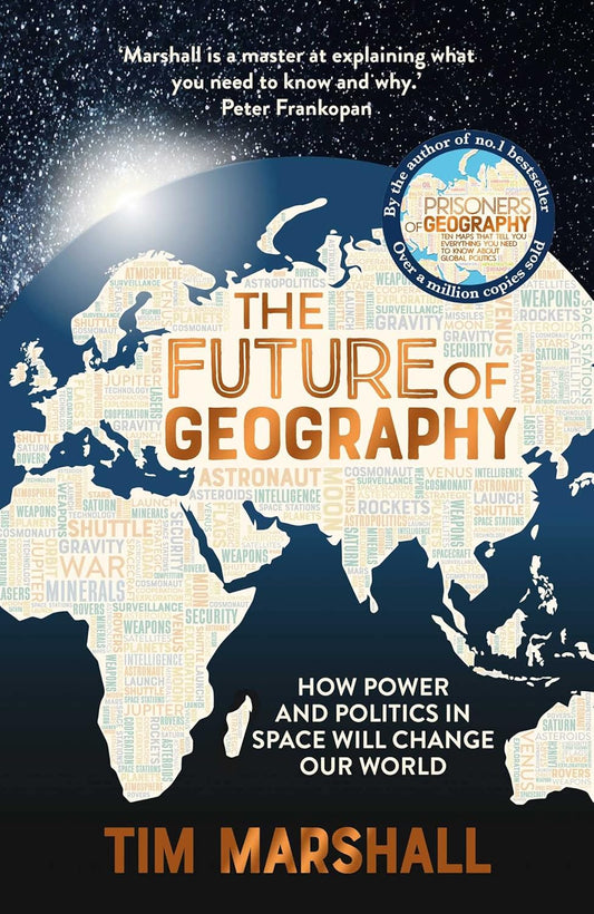 FUTURE OF GEOGRAPHY  by Tim Marshall