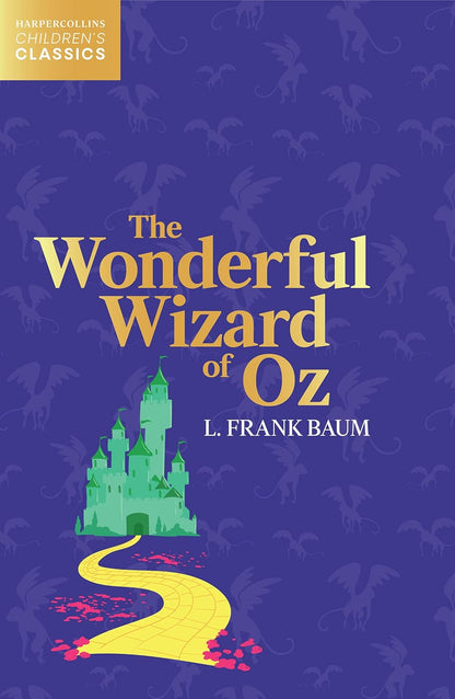 The Wonderful Wizard Of Oz by L Frank Baum