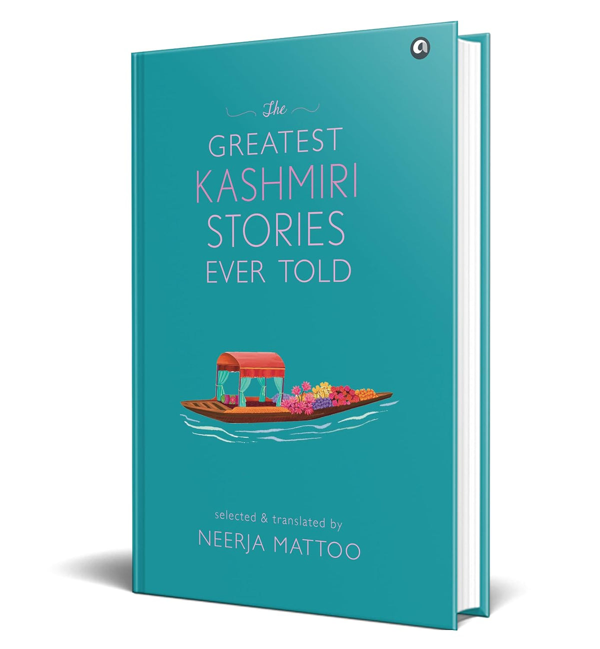 THE GREATEST KASHMIRI STORIES EVER TOLD by NEERJA MATTOC