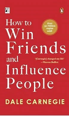 How To Win Friends & Infulence People by Dale Carnegie