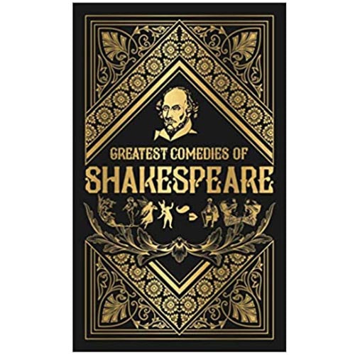 Greatest Comedies of Shakespeare by William Shakespeare