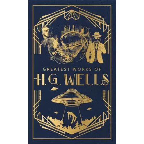 Greatest Works of H. G. Wells by H. G. Wells