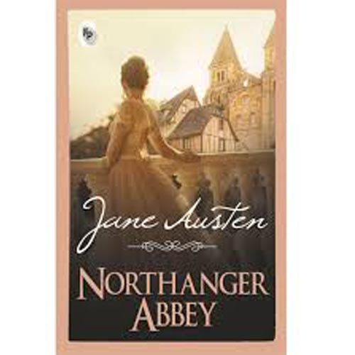 Northanger Abbey by Jane Austen