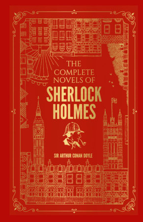 The Complete Novels Of Sherlock Holmes (Deluxe)