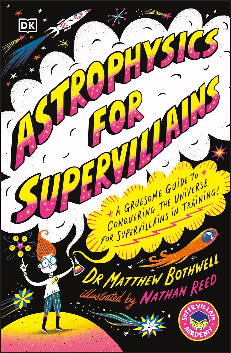 Astrophysics for Supervillains by Dr. Matthew Bothwell – A Wickedly Clever Guide to the Universe | DK Publishing