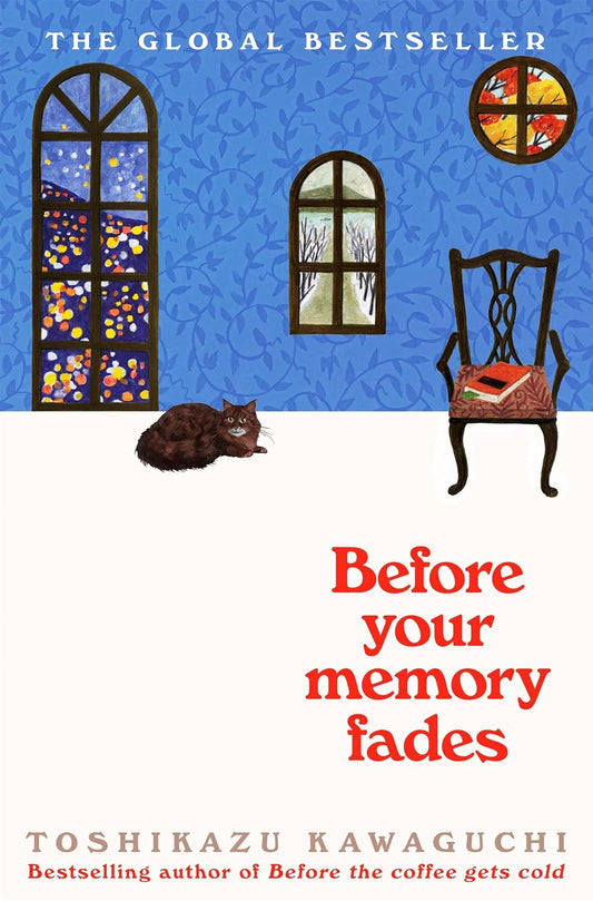 Before Your Memory Fades by Toshikazu Kawaguchi – A Tender, Time-Traveling Tale of Love, Regret, and Second Chances | Pan MacMillan