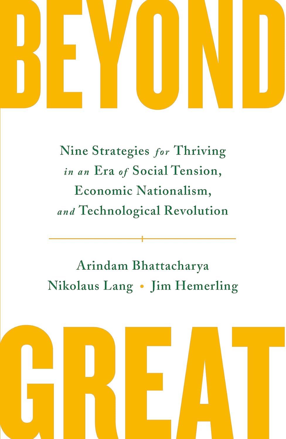 Beyond Great by Arindam Bhattacharya, Nikolaus Lang & Jim Hemerling – A Bold Blueprint for Thriving in a Disruptive World | Nicholas Brealey