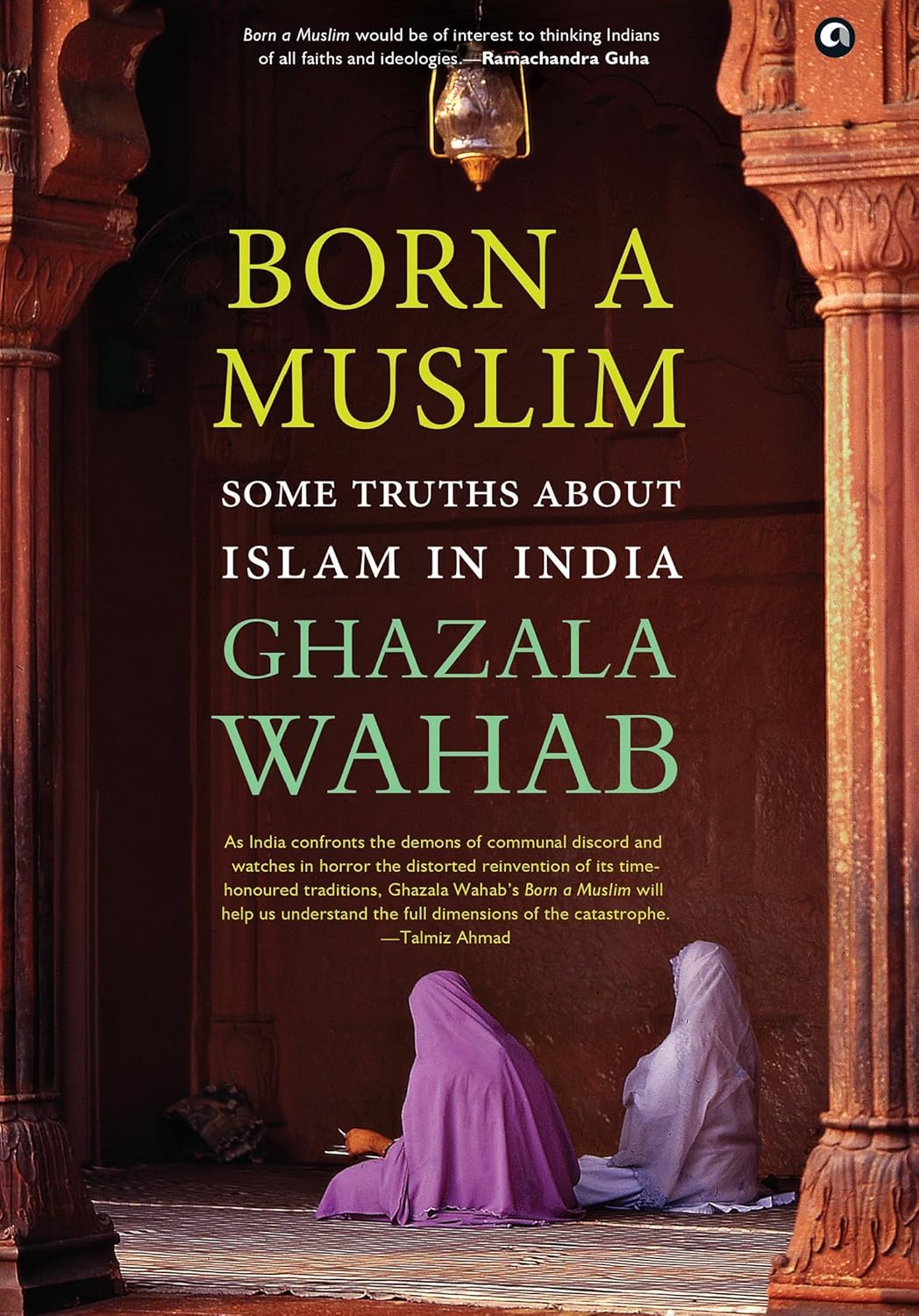 Born A Muslim by Ghazala Wahab – A Bold and Insightful Exploration of Identity, Faith, and Belonging | Aleph