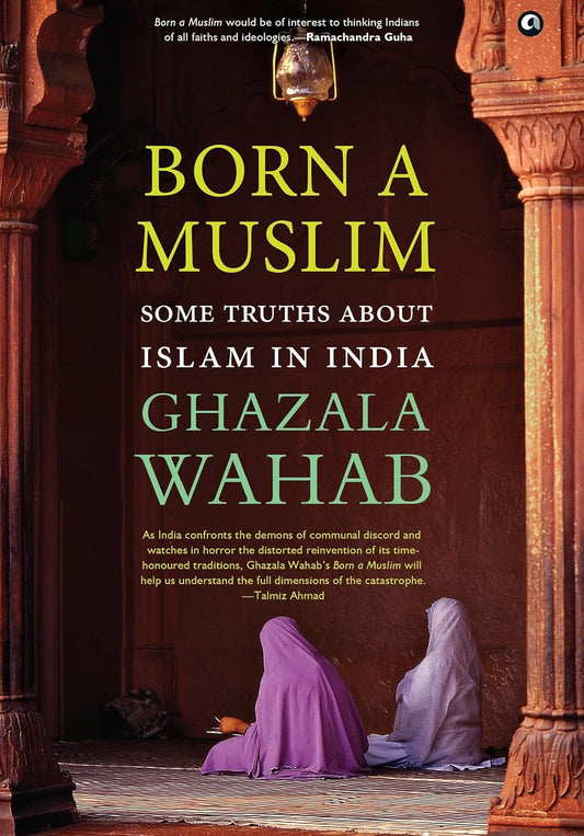 Born A Muslim by Ghazala Wahab – A Bold and Insightful Exploration of Identity, Faith, and Belonging | Aleph