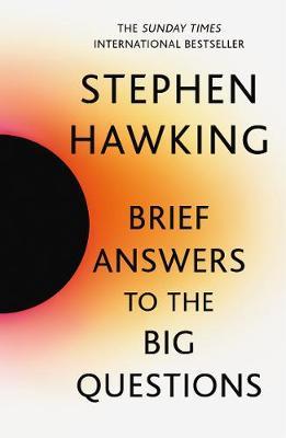 Brief Answers to the Big Questions by Stephen Hawking – Bold Insights on the Universe, Humanity, and Our Future | John Murray Press