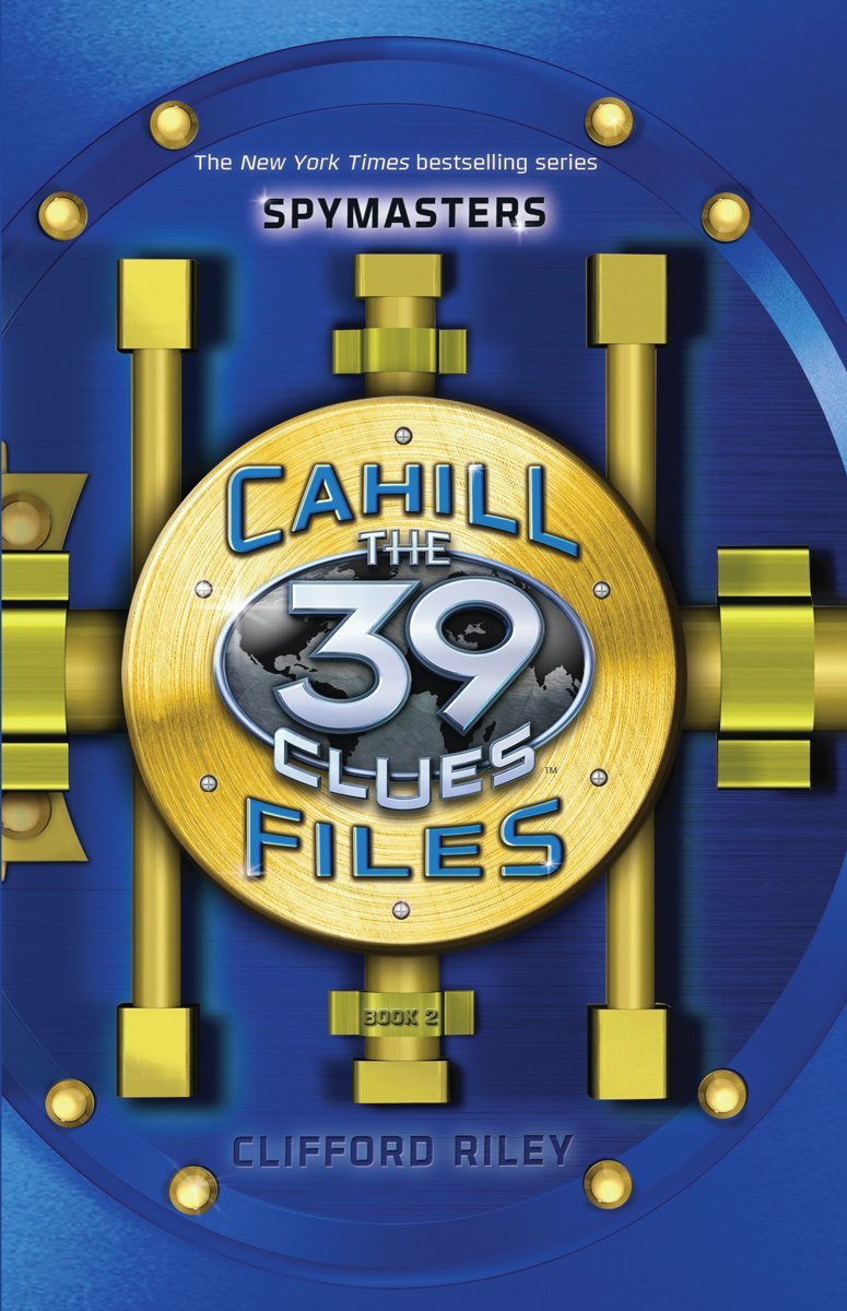 Cahill Files: The 39 Clues by Clifford Riley – Unlock the Secret History of the Cahills | Scholastic