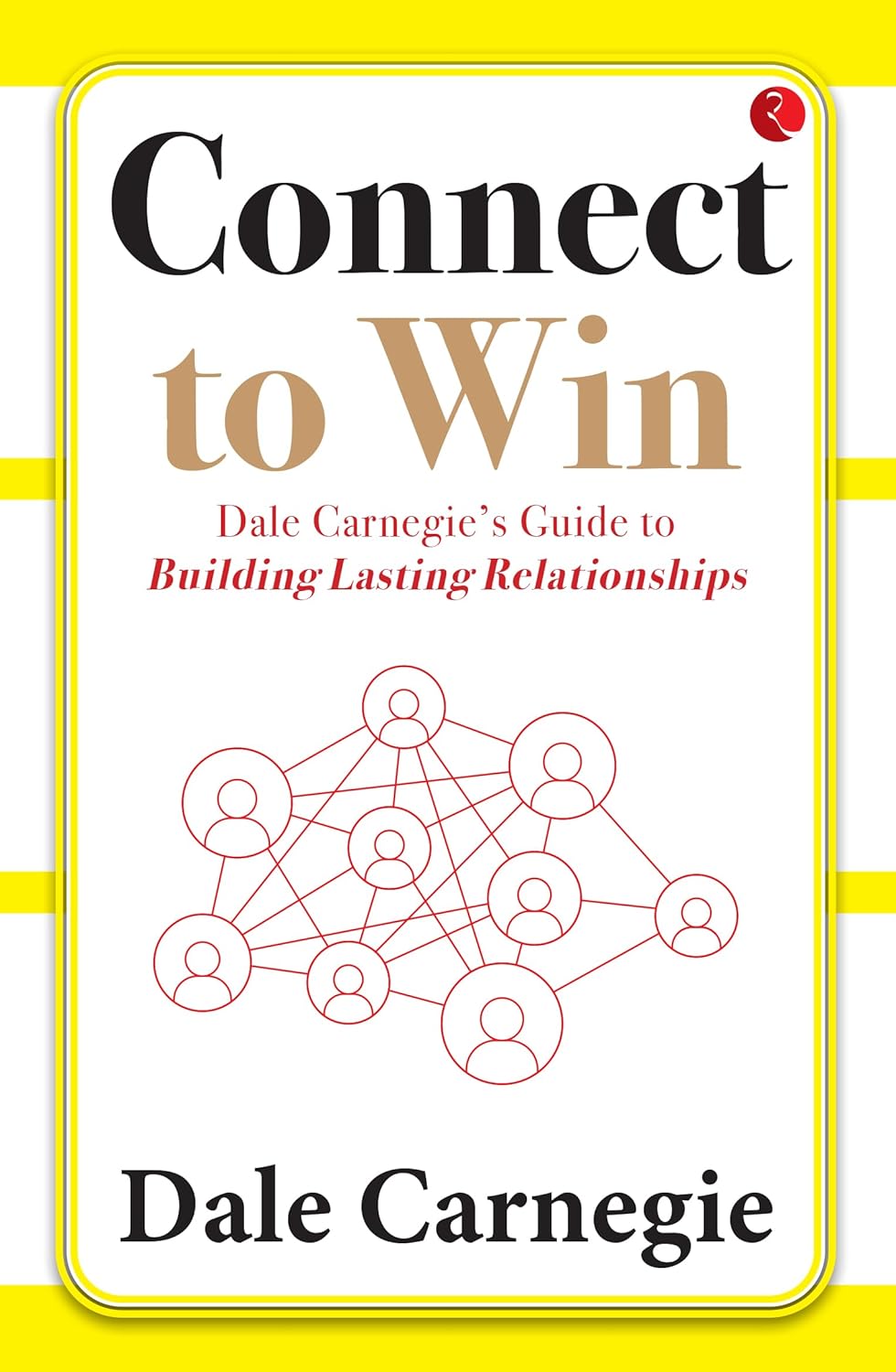 Connect to Win by Dale Carnegie – Master the Art of Communication and Influence | Rupa Publications