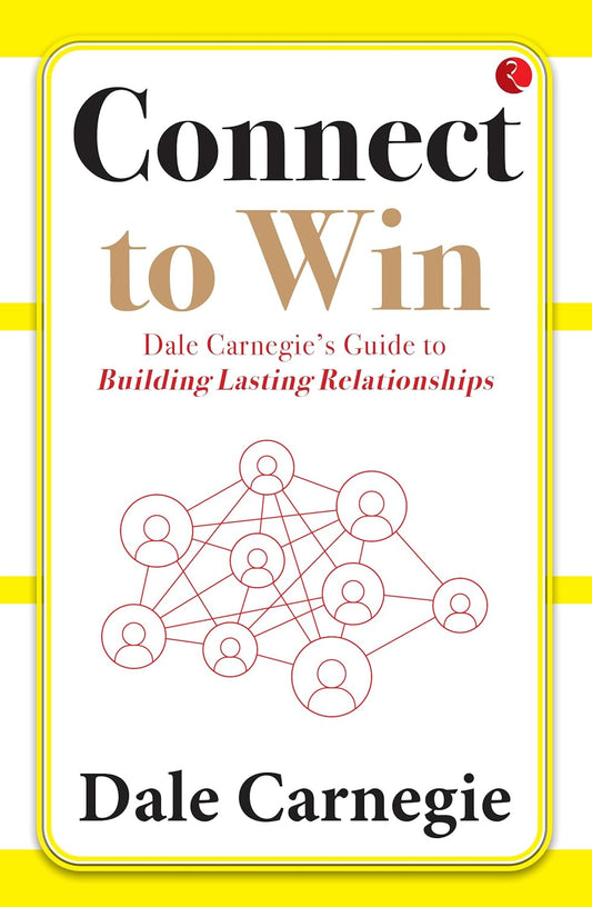 Connect to Win by Dale Carnegie – Master the Art of Communication and Influence | Rupa Publications